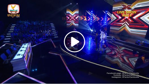 Watch X Factor Cambodia Live Show week 6